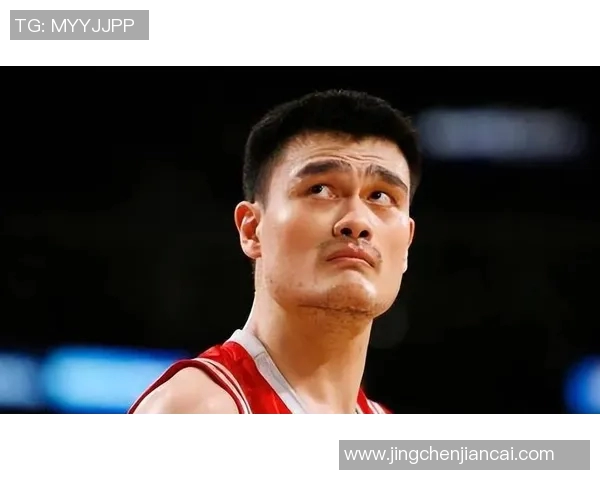 姚明前三的辉煌岁月与中国篮球的崛起之路探讨